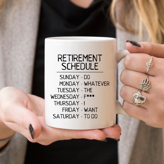Retirement Schedule - 11oz Coffee Mug - Funny
